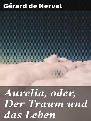 cover image of Aurelia, oder, Der Traum und das Leben